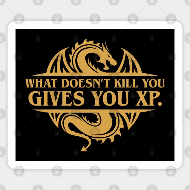 What Doesnt Kill You Gives You XP Tabletop RPG Addict Sticker by pixeptional